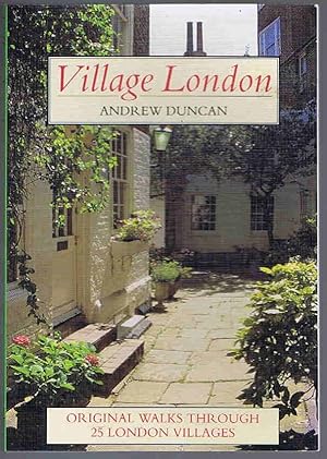 Village London: Original Walks Through 25 London Villages