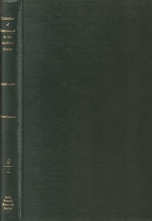 Seller image for Calendar of Documents and Related Historical Materials in the Archival Center Archdiocese of Los Angeles for the Most Reverand J. Francis A. Mcintyre, Volume One (1948-1960) for sale by Back of Beyond Books