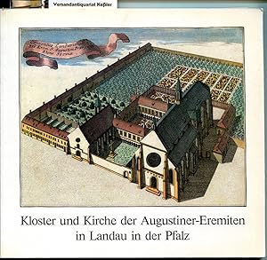 Kloster und Kirche der Augustiner-Eremiten in Landau in der Pfalz: Festschrift zur Einweihung des...