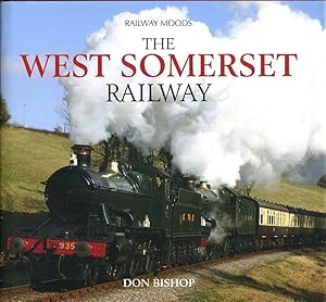 Image du vendeur pour Railway Moods: The West Somerset Railway mis en vente par Godley Books