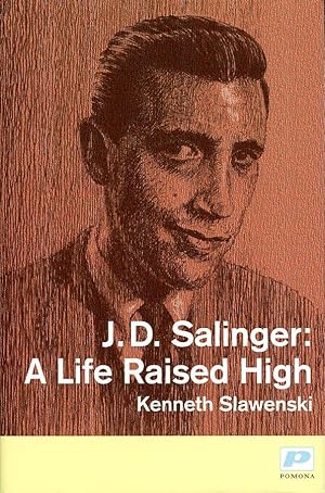 J. D. Salinger: A Life Raised High