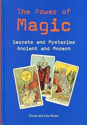 Seller image for The Power of Magic: Secrets and Mysteries Ancient and Modern for sale by Godley Books