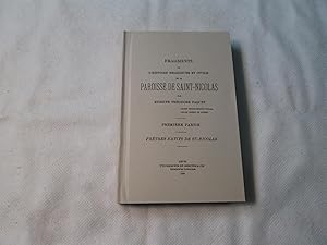 Fragments de l histoire religieuse et civile de la paroisse de Saint-Nicolas. Première partie. Pr...