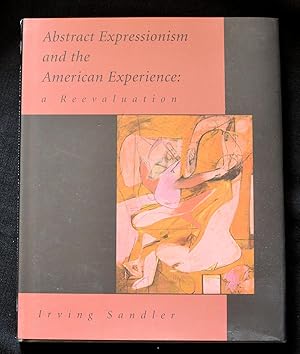 Abstract Expressionism and the American Experience: A Reevaluation (Mission Critical)