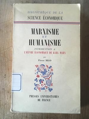 Imagen del vendedor de Marxisme et Humanisme, introduction  l'oeuvre conomique de Karl Marx a la venta por Librairie des Possibles