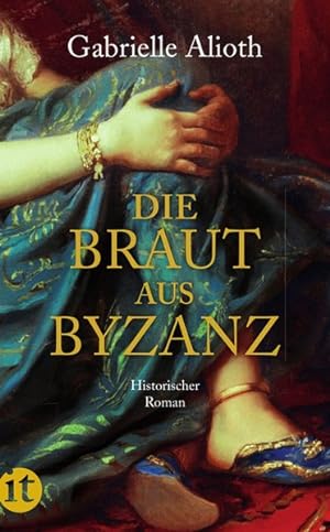 Immagine del venditore per Die Braut aus Byzanz: Historischer Roman (insel taschenbuch) venduto da Versandantiquariat Felix Mcke