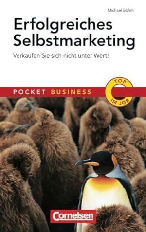 Imagen del vendedor de Pocket Business: Erfolgreiches Selbstmarketing: Verkaufen Sie sich nicht unter Wert! a la venta por Versandantiquariat Felix Mcke