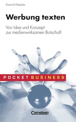 Bild des Verkufers fr Pocket Business: Werbung texten: Von Idee und Konzept zur medienwirksamen Botschaft zum Verkauf von Versandantiquariat Felix Mcke