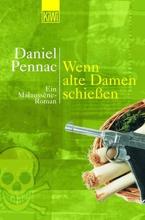 Seller image for Wenn alte Damen schiessen: Ein Malaussene-Roman (Die Benjamin Malaussne Reihe, Band 2) for sale by Versandantiquariat Felix Mcke
