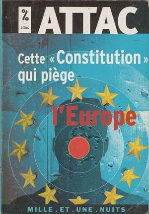 Image du vendeur pour Cette "Constitution" qui pige l'Europe mis en vente par Calepinus, la librairie latin-grec