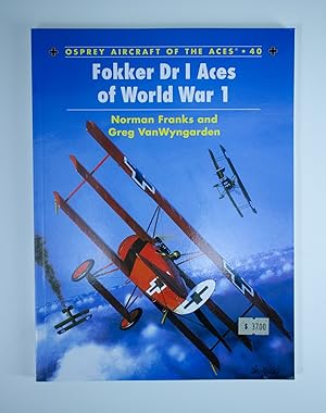 Fokker Dr I Aces of World War 1 Osprey Aircraft of the Aces Series 40