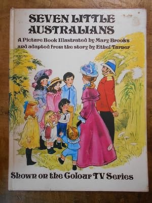 Seller image for SEVEN LITTLE AUSTRALIANS: A PictureBook Illustrated by May Brooks and adapted from the story by Ethel Turner for sale by Uncle Peter's Books