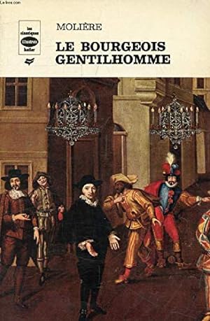 Bild des Verkufers fr Le bourgeois gentilhomme zum Verkauf von Gabis Bcherlager