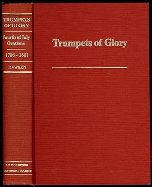 Bild des Verkufers fr Trumpets of Glory: Fourth of July Orations, 1786-1861 zum Verkauf von Between the Covers-Rare Books, Inc. ABAA