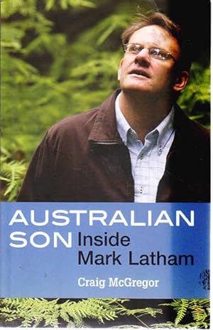 Seller image for Australian Son: Inside Mark Latham for sale by Goulds Book Arcade, Sydney