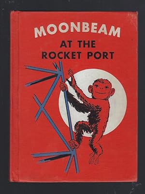 Moonbeam at the Rocket Port (Benefic Press Reader) 1965