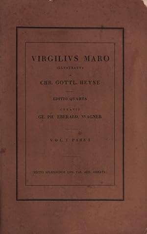 Seller image for Publius Virgilius Maro varietate lectionis et perpetua adnotatione illustratus a Christ. Gottl. Heyne. Editio quarta curavit Ge. Phil. Eberard. Wagner. Vol. 1 (von 5), pars 1 apart: Bucolica. for sale by Antiquariat Reinhold Pabel