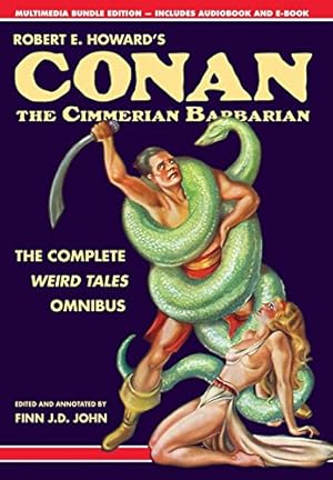 Seller image for Robert E. Howard's Conan the Cimmerian Barbarian: The Complete Weird Tales Omnibus by Howard, Robert E, John, Finn J D [Hardcover ] for sale by booksXpress