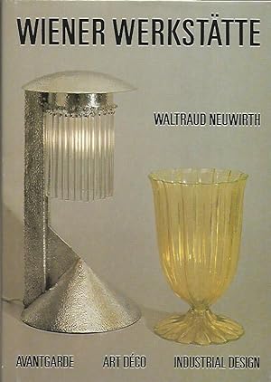 Bild des Verkufers fr Wiener Werksttte : Avantgarde, Art Deco, Industrial Design. zum Verkauf von Antiquariat-Plate
