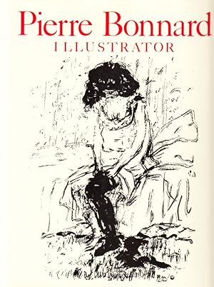 Seller image for Pierre Bonnard. Illustrator. A catalogue Raisonn. Translated from the French by Jan-Marie Clarke. for sale by Centralantikvariatet
