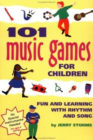 Seller image for 101 Music Games for Children: Fun and Learning with Rhythm and Song (SmartFun Activity Books) by Jerry Storms [Paperback ] for sale by booksXpress