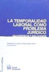 Imagen del vendedor de La temporalidad laboral como problema jurdico : diagnsticos y soluciones a la venta por AG Library