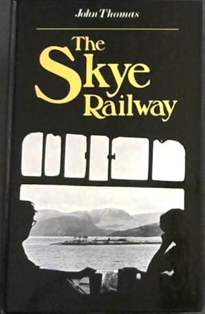 Bild des Verkufers fr The Skye railway zum Verkauf von Chapter 1