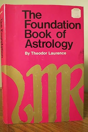 Imagen del vendedor de THE FOUNDATION BOOK OF ASTROLOGY (DJ protected by clear, acid-free mylar cover) a la venta por Sage Rare & Collectible Books, IOBA