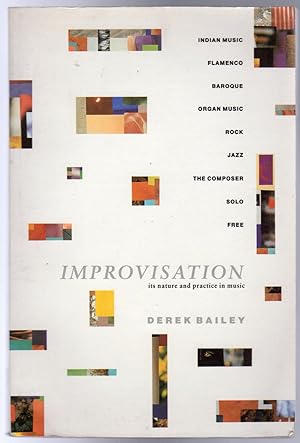 Improvisation : Its Nature and Practice in Music