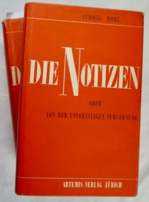 Die Notizen oder Von der unvoreiligen Versöhnung.(33.von 50 num. Exemplaren.)