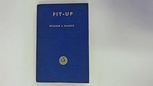 Seller image for Fit Up! The Story of a Theatrical Tour for sale by Goldstone Rare Books