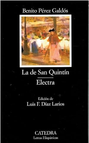 Imagen del vendedor de LA DE SAN QUINTN / ELECTRA. Edicin de Luis F. Daz Larios. 1 edicin. a la venta por angeles sancha libros