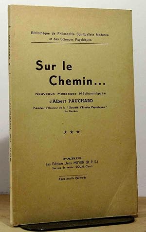 Seller image for SUR LE CHEMIN - NOUVEAUX MESSAGES MEDIUMNIQUES for sale by Livres 113