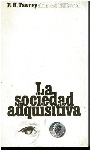 Seller image for LA SOCIEDAD ADQUISITIVA. Trad. Magdalena de Ferdinandy. for sale by angeles sancha libros