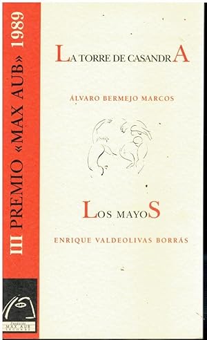 Imagen del vendedor de LA TORRE DE CASANDRA / LOS MAYOS. Premio Internacional de Cuentos / Premio Comarcal de Cuentos Max Aub 1989. a la venta por angeles sancha libros