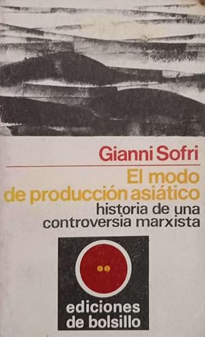 Seller image for El modo de produccin asitico. Historia de una controversia marxista for sale by Llibres Capra