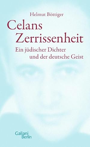 Bild des Verkufers fr Celans Zerrissenheit : Ein jdischer Dichter und der deutsche Geist zum Verkauf von AHA-BUCH GmbH