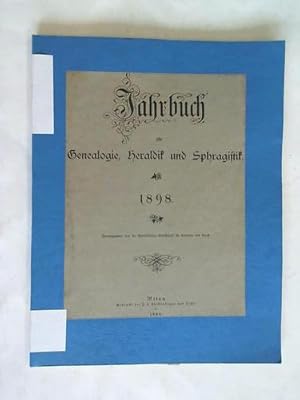 Jahrbuch für Genealogie, Heraldik und Sphragistik 1898