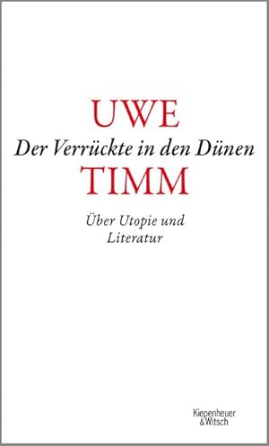 Bild des Verkufers fr Der Verrckte in den Dnen : ber Utopie und Literatur zum Verkauf von AHA-BUCH GmbH