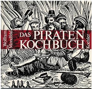 Immagine del venditore per Wolfram zu Mondfeld. Das Piratenkochbuch. venduto da Antiquariat Appel - Wessling