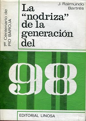 LA NODRIZA DE LA GENERACION DEL 98.