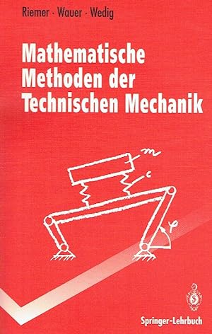 Immagine del venditore per Mathematische Methoden der Technischen Mechanik (Springer-Lehrbuch). venduto da Antiquariat Bernhardt