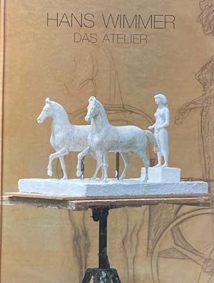 Hans Wimmer, das Atelier : Original-Modelle, Bronzen, zeichnerische Studien, Dokumente / Schleswi...