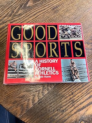 Bild des Verkufers fr Good Sports: A History of Cornell Athletics zum Verkauf von Riverow Bookshop