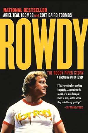 Seller image for Rowdy : The Roddy Piper Story for sale by GreatBookPrices