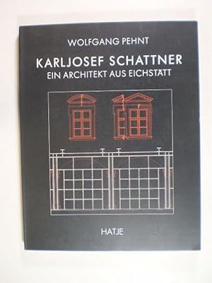 Image du vendeur pour Karljosef Schattner. Ein Architekt aus Eichsttt mis en vente par Buchfink Das fahrende Antiquariat