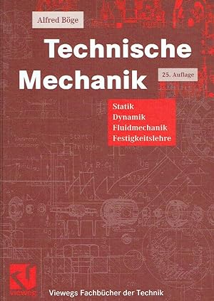 Seller image for Technische Mechanik. Statik - Dynamik - Fluidmechanik - Festigkeitslehre (Viewegs Fachbcher der Technik). for sale by Antiquariat Bernhardt
