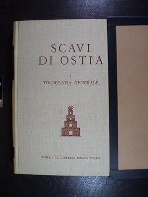 Scavi di Ostia. Volume Primo: Topografia generale