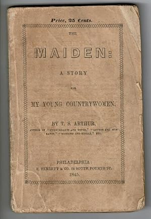 Imagen del vendedor de The maiden: a story for my young countrywomen a la venta por Rulon-Miller Books (ABAA / ILAB)