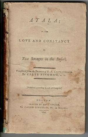 Seller image for Atala; or the love and constancy of two savages in the desert. Translated from the French . by Caleb Bingham for sale by Rulon-Miller Books (ABAA / ILAB)